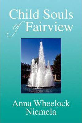 Libro Child Souls Of Fairview - Anna Wheelock Niemela