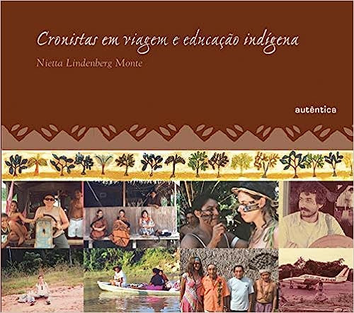 Cronistas Em Viagem E Educacao Indigena, De Mário  Ferreira Monte. Editora Autêntica, Capa Dura Em Português