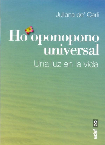 Libro - Ho\\'oponopono Universal, De Juliana De\\'carli. Ed