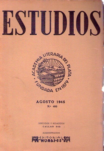 Estudios No. 400 * Año 35 * Tomo 73 * Agosto 1945