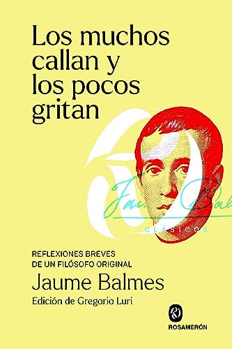 Libro Los Muchos Callan Y Los Pocos Gritan De Balmes Jaume R