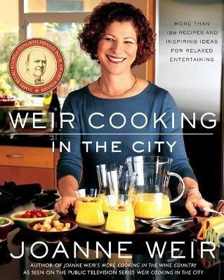 Libro Weir Cooking In The City : More Than 125 Recipes An...