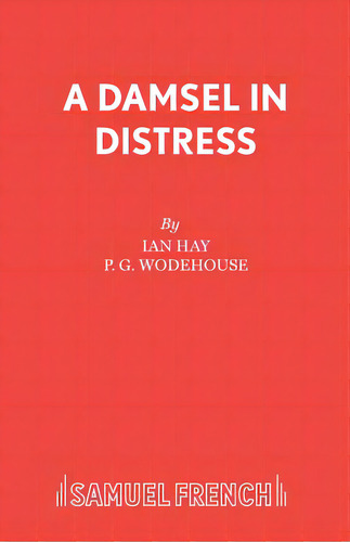 A Damsel In Distress, De Hay, Ian. Editorial Samuel French Trade, Tapa Blanda En Inglés
