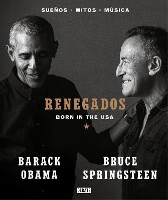 Libro Renegados / Renegades. Born In The Usa