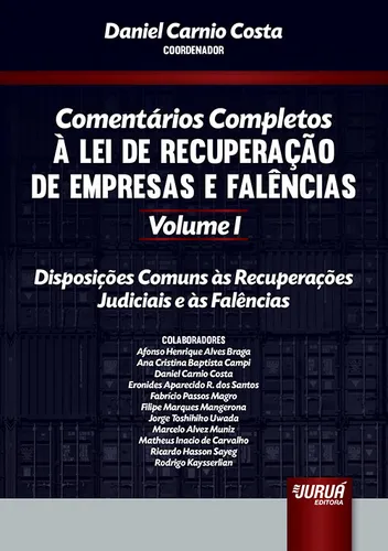 comprar Livro - Comentários Completos À Lei De Recuperação De Empresas E Falências - Volume I - Disposições Comuns Às Recuperações Judiciais E Às Falências