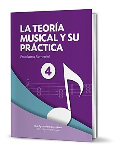 La Teoría Musical Y Su Práctica Nivel 4