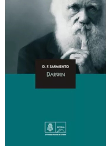 Darwin - Domingo F Sarmiento - Editorial Unc