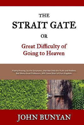 Libro The Strait Gate: Or, Great Difficulty Of Going To H...