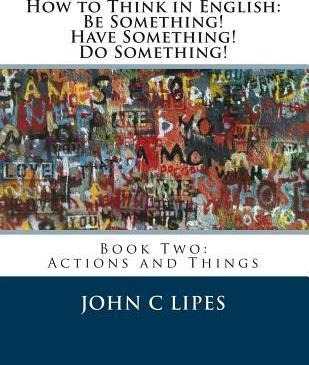 Libro How To Think In English - John C Lipes