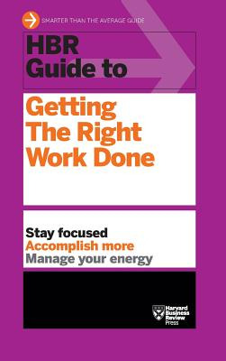 Libro Hbr Guide To Getting The Right Work Done (hbr Guide...