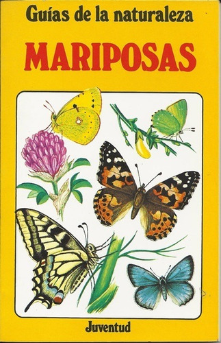 Mariposas - Guías De La Naturaleza, E. Hyde, Juventud