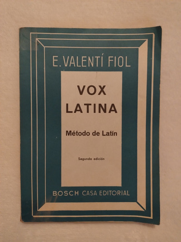 Vox Latina Método De Latín. E. Valentí Fiol