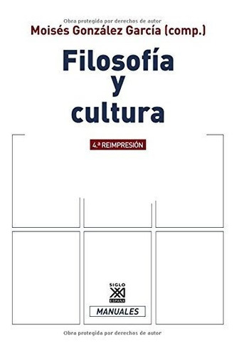 Filosofía Y Cultura (siglo Xxi De España General)