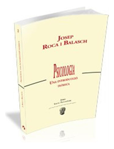 Psicologia: Una Introduccio Teòrica: 2 -liceu Psicològic-