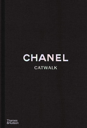 Libro Chanel Catwalk The Complete Collections
