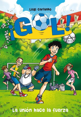 Libro Gol 4 La Union Hace La Fuerza - Garlando, Luigi