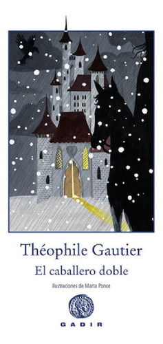 Libro - El Caballero Doble, De Gautier, Theophile. Editoria