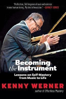 Libro Becoming The Instrument : Lessons On Self-mastery F...