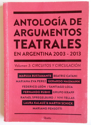 Antología 3 Argumentos Teatrales Argentina 2003-2013 Libro