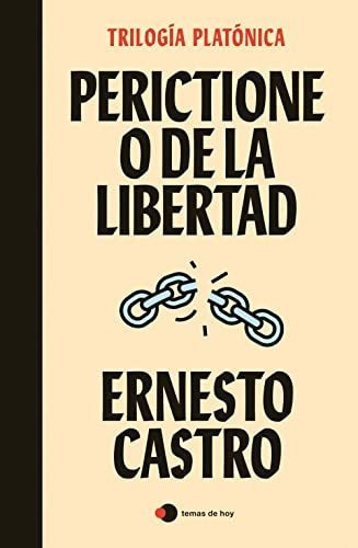 Perictione O De La Libertad - Castro Ernesto