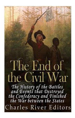 Libro The End Of The Civil War: The History Of The Battle...