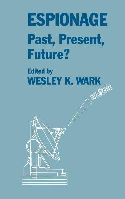 Libro Espionage: Past, Present And Future? - Wesley K. Wark