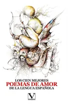 Comprar Los Cien Mejores Poemas De Amor De La Lengua Española - Vari