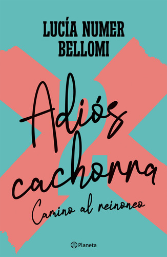 Adiós Cachorra 2 De Lucía Numer Bellomi - Planeta
