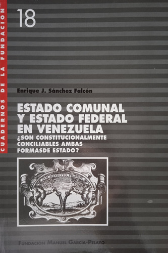 Estado Comunal Y Estado Federal En Venezuela Sánchez Falcón 