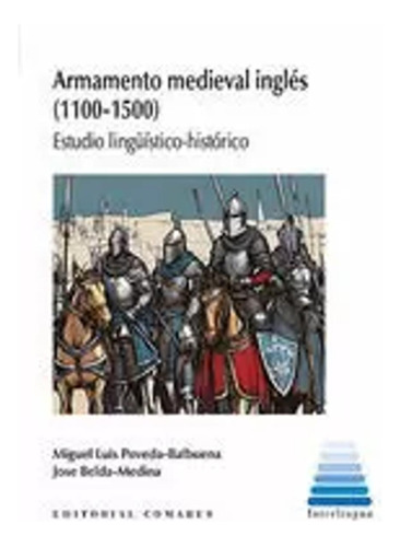 Armamento Medieval Inglés (1100-1500) - Poveda Balbuena  - *
