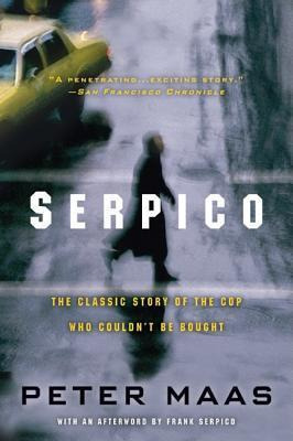 Libro Serpico : The Classic Story Of The Cop Who Couldn't...