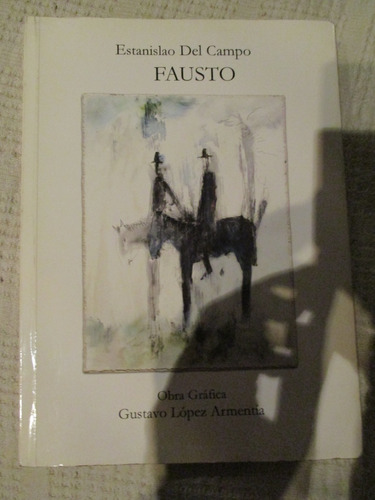 Estanislao Del Campo, Gustavo López Armentía - Fausto