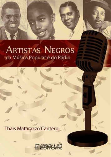Livro Artistas Negros Da Música Popular E Do Rádio - Lacrado