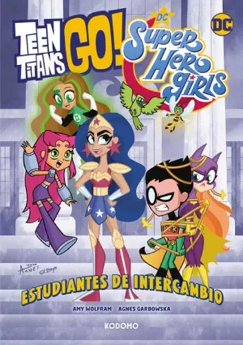 Teen Titans Go!/dc Super Hero Girls: Intercambio -   - *