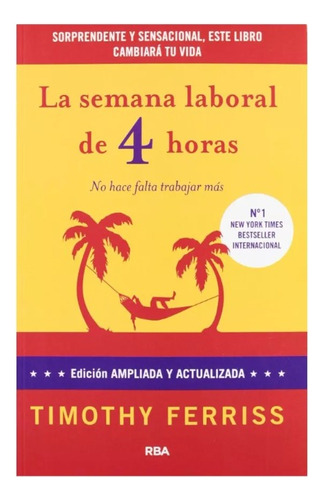 La Semana Laboral De 4 Horas - Timothy Ferris