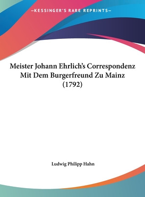 Libro Meister Johann Ehrlich's Correspondenz Mit Dem Burg...