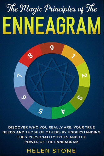 The Magic Principles Of The Enneagram: Discover Who You Really Are, Your True Needs And Those Of ..., De Stone, Helen. Editorial Native Publ, Tapa Blanda En Inglés