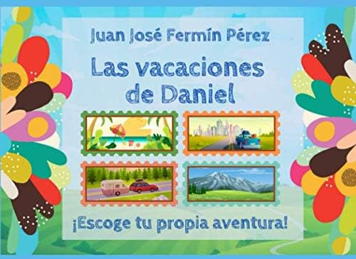 Libro: Las Vacaciones De Daniel: ¡escoge Tu Propia Aventura!