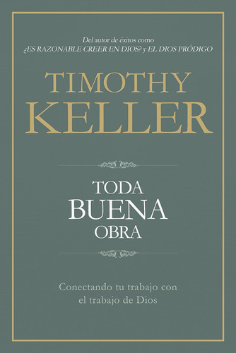 Libro: Toda Buena Obra: Conectando Tu Trabajo Con El De Dios