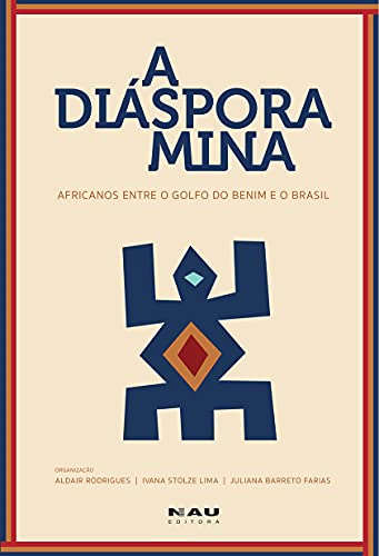 Libro Diaspora Mina A Africanos Entre O Golfo Do Benim E O B