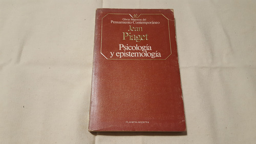 Jean Piaget - Psicología Y Epistemología