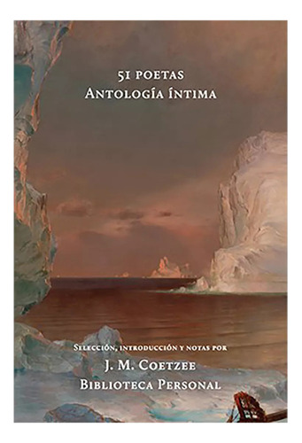 51 Poetas . Antologia Intima - Coetzee J M - #w