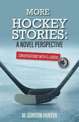 Libro More Hockey Stories : A Novel Perspective: Conversa...