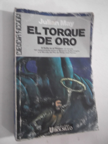 El Torque De Oro Julian May Ultramar Ciencia Ficcion