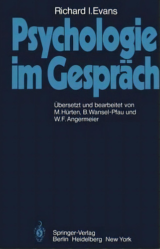 Psychologie Im Gesprach, De R I Evans., Vol. 1. Editorial Springer-verlag Berlin And Heidelberg Gmbh & Co. Kg, Tapa Blanda En Alemán