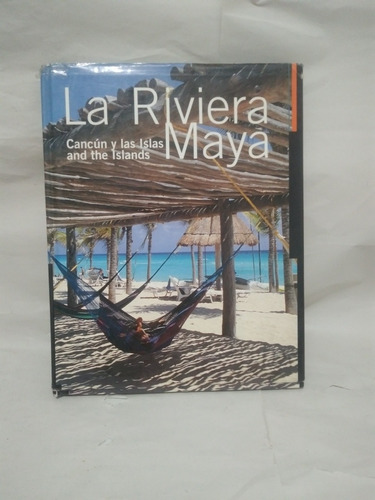 La Riviera Maya Cancún Y Las Islas And The Islands 