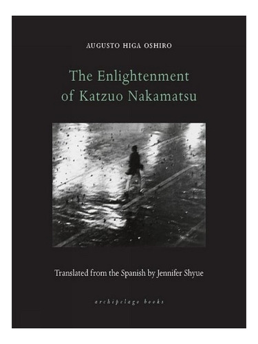 The Enlightenment Of Katzuo Nakamatsu (paperback) - Au. Ew02