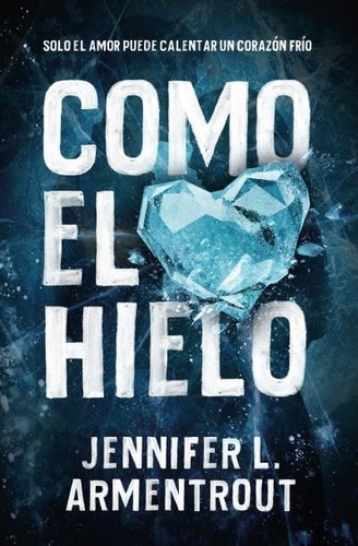 Libro Como El Hielo - Armentrout, Jennifer