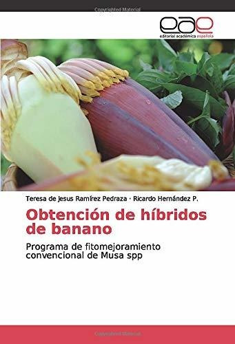 Libro Obtención De Híbridos De Banano: Programa De Fito Lcm7