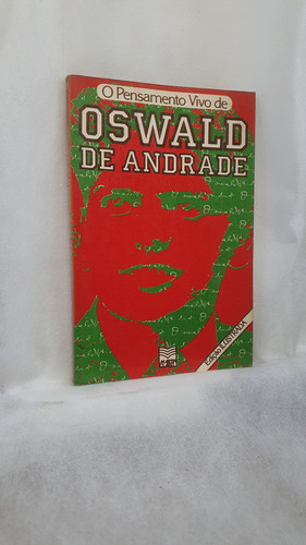 Livro O Pensamento Vivo De Oswald De Andrade - Edição Ilustrada - Cristina Fonseca Org. - Editora Martin Claret (Usado)